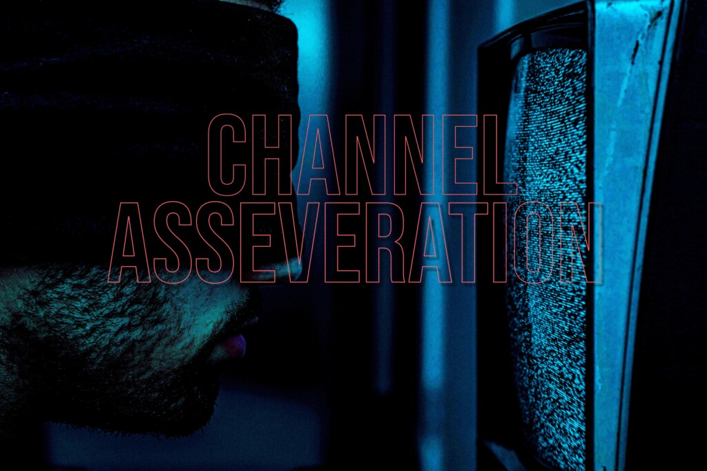 Channel Asseveration