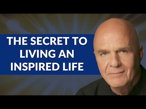 Wayne Dyer’s 6 Life-Changing Steps to Live an Inspired Life