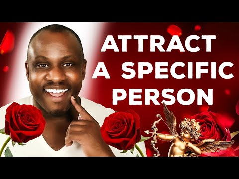 How To Attract A Specific Person/Soul Mate/Twin Flame | The Secret To Meeting The One!