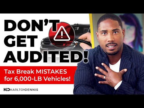 Your 6,000-LB Vehicle Will Get You Audited!