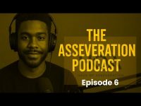 Episode 6:  The Collapse | The Asseveration Podcast