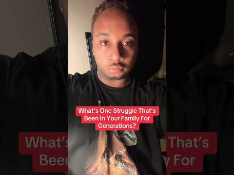 What’s a struggle that’s been in your family for generations #generationalcurse #ancestralwisdom