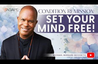 Condition Remission: Set Your Mind Free! w/ Michael B. Beckwith