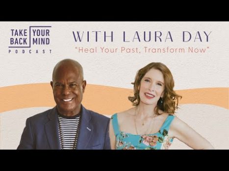 Heal Your Past, Transform Now​ with Laura Day