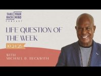 Life Question of the Week: 10.24.2025