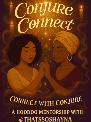 The Conjure Connect: Hoodoo Mentorship Classes