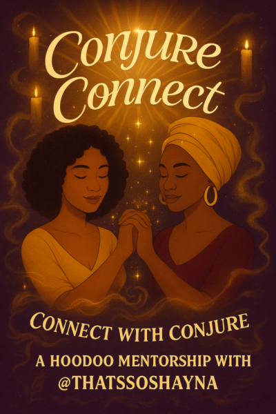 The Conjure Connect: Hoodoo Mentorship Classes