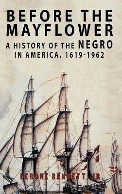 Before the Mayflower: A History of the Negro in America, 1619-1962