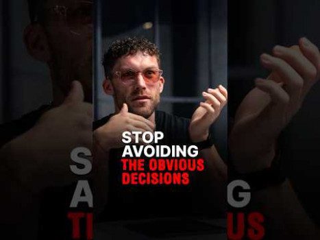 STOP AVOIDING THE OBVIOUS DECISIONS