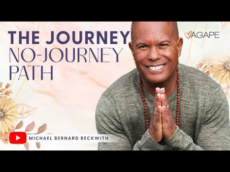The Journey No-Journey Path w/ Michael B. Beckwith