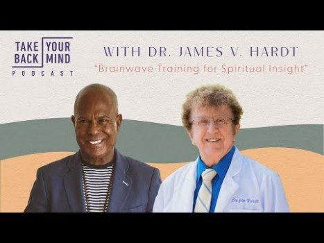 Brainwave Training for Spiritual Insight with Dr. James V. Hardt
