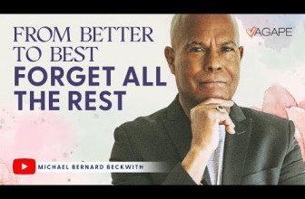 From Better To Best—Forget All the Rest w/ Micheal B. Beckwith
