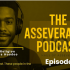 Episode 2: Sex and Manifestation | The Asseveration Podcast